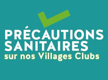 Précautions sanitaires Villages Clubs du Soleil