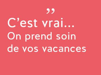On prend soin de vos vacances - Villages Clubs du Soleil
